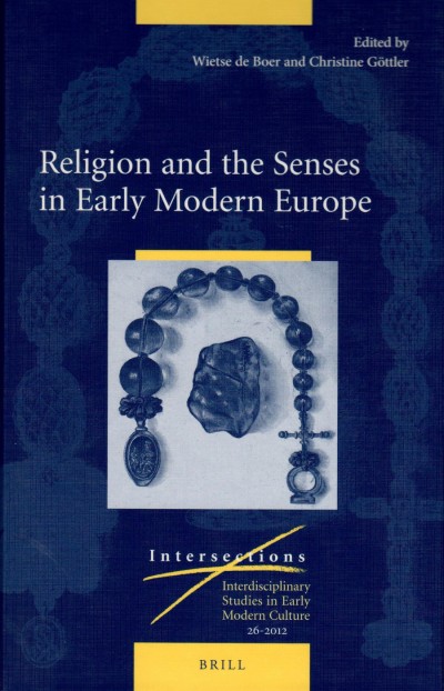 Religion and the Senses in Early Modern Europe,